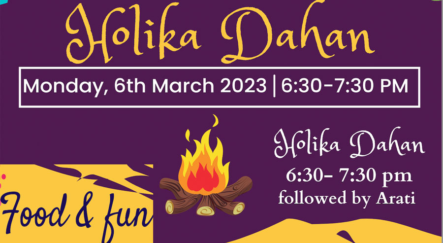 Celebrating Holi at HSNEF with Holika Dahan Monday, 6th March 2023 6:30-7:30 PM Afdlika Dahan 6:30- 7:30 pm followed by Arati Food & fun Chole Bhatura Pav Bhaji Vada pav Sweet Boondi Mirch Bhaji Vada Mango Lassi Thandai