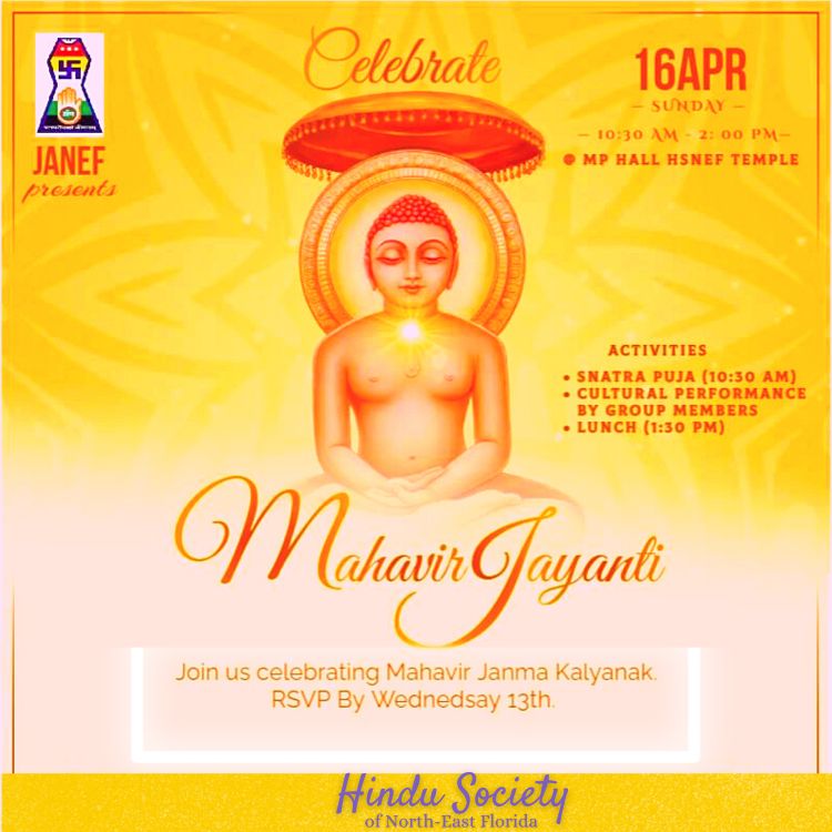 Celebrale 16APR SUNDAY - 10:30 AM - 2: 00 PM-MP HALL HSNEF TEMPLE ACTIVITIES • SNATRA PUJA (10:30 AM) • CULTURAL PERFORMANCE BY GROUP MEMBERS • LUNCH (1:30 PM) Manana forens Join us celebrating Mahavir Janma Kalyanak. RSVP By Wednedsay 13th. Hindu Society