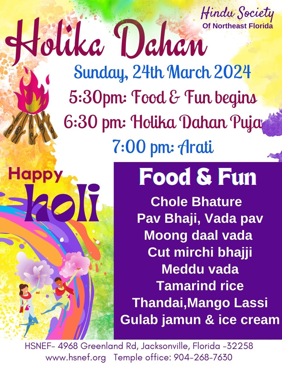 Holika Dahan at HSNEF is being Celebrated on March 24th 2024, with Food and Fun to start at 5:30 PM and Holika Dahan Puja to start at 6:30 PM